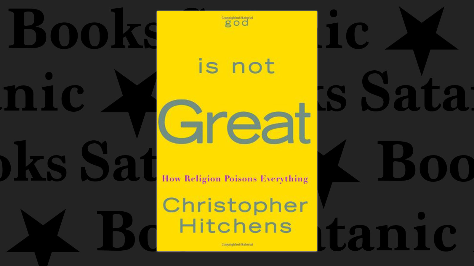 photo of the cover of God Is Not Great by Christopher Hitchens